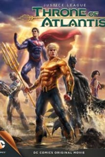 Adalet Birliği Atlantis Tahtı – Justice League Throne of Atlantis izle