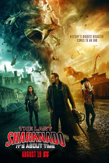 Son Köpek Balığı İstilası – The Last Sharknado: It’s About Time izle