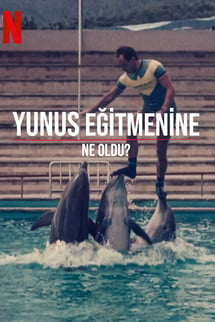 Yunus Eğitmenine Ne Oldu? – The Last Dolphin King izle